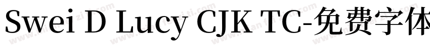 Swei D Lucy CJK TC字体转换